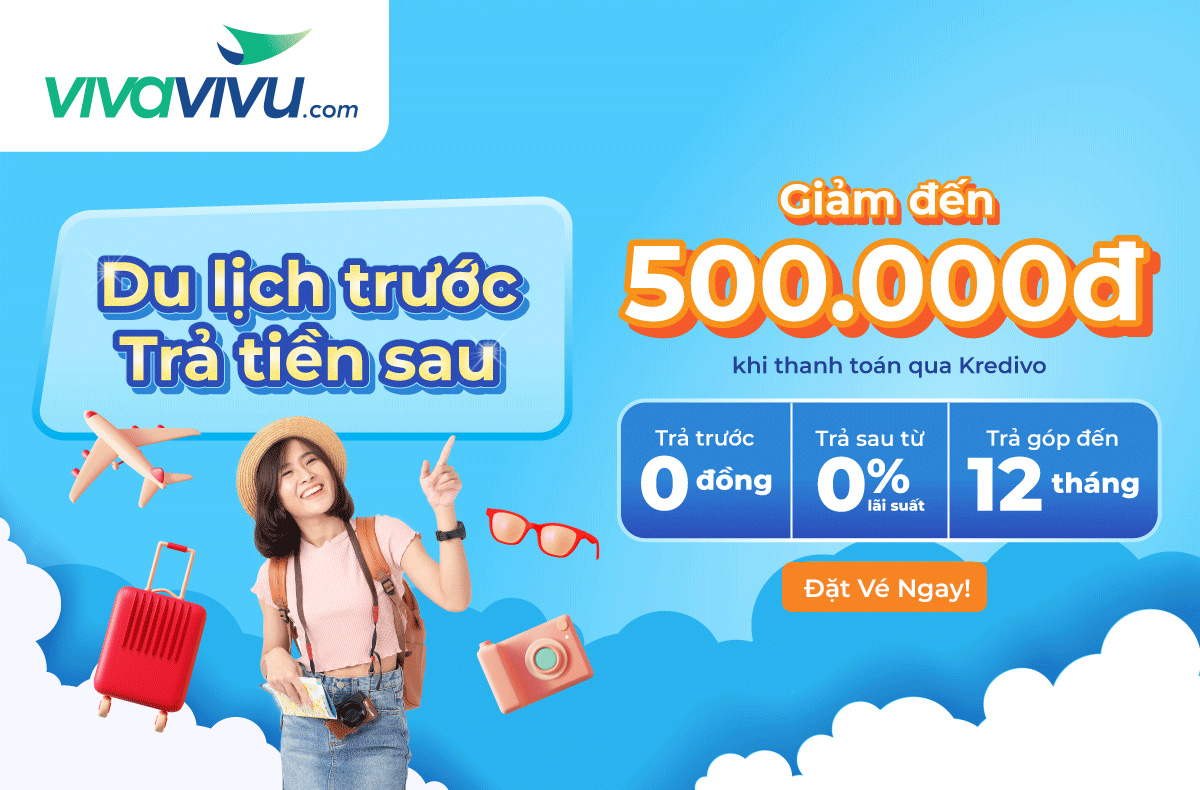 Ưu đãi trả tiền sau qua Kredivo tại VivaVivu